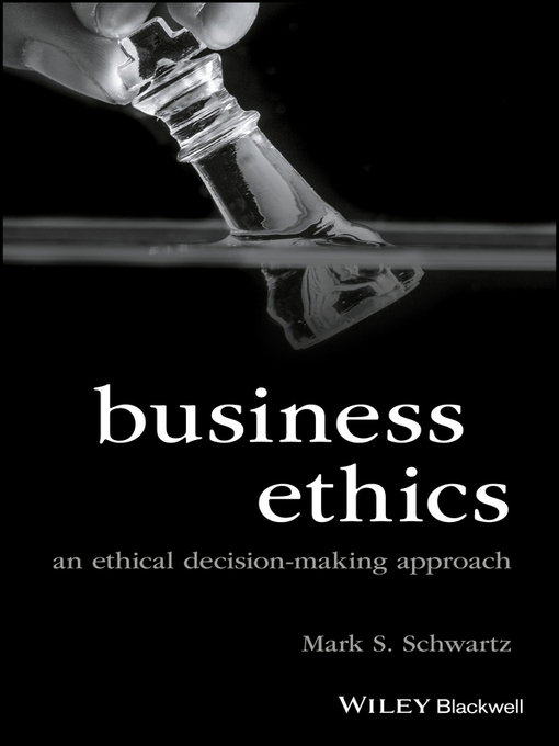 Title details for Business Ethics by Mark S. Schwartz - Available